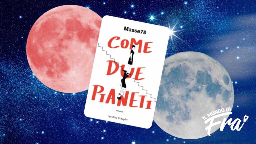 Come due pianeti di Masse78